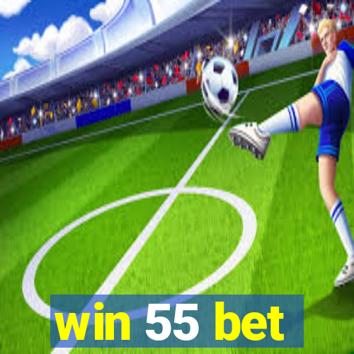 win 55 bet